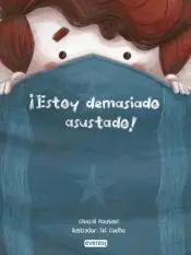 Estoy Demasiado Asustado!