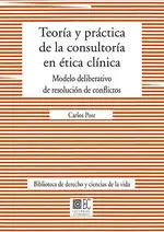 Teoría y Práctica de la Consultoría en Ética Clínica