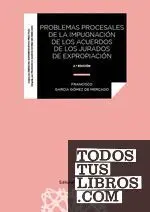 Problemas Procesales de Impugnación de los Acuerdos de los Jurados de Expropiaci