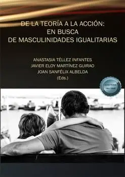De la Teoria a la Accion: en Busca de Masculinidades Igualit