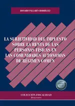 La Subjetividad del Impuesto Sobre la Renta de las Personas Físicas en las Comunidades Autónomas de Régimen Común