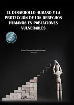 El Desarrollo Humano y la Protección de los Derechos Humanos en Poblaciones Vulnerables