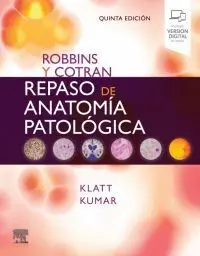 Robbins y Cotran. Repaso de Anatomía Patológica