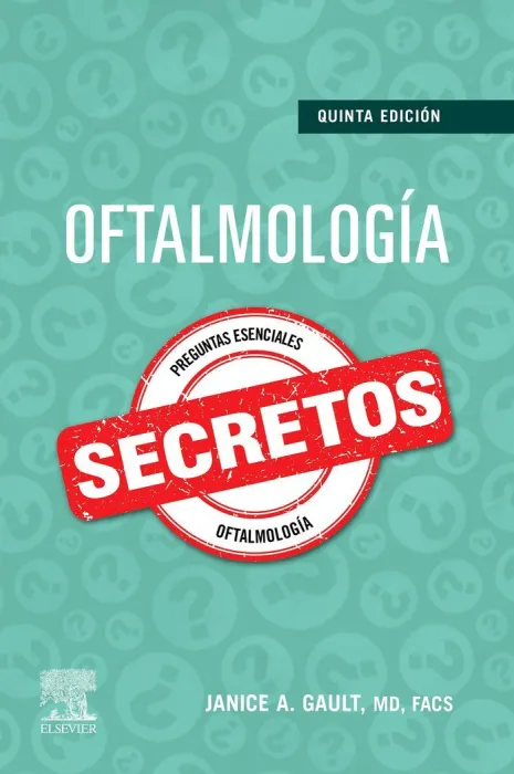 Oftalmología. Secretos. Preguntas Esenciales