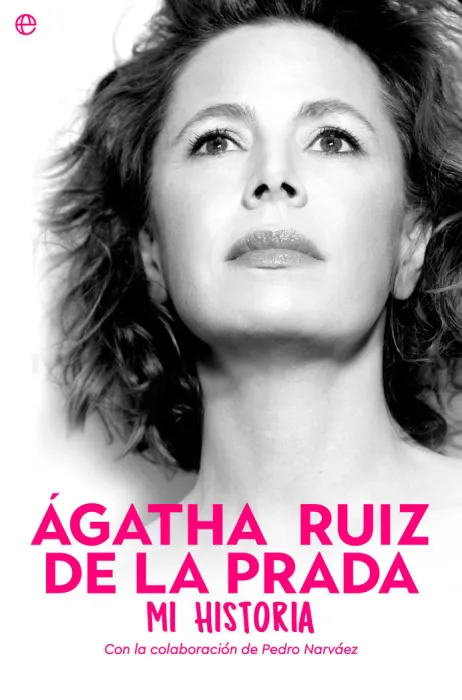 Agatha Ruiz de la Prada. Mi Historia