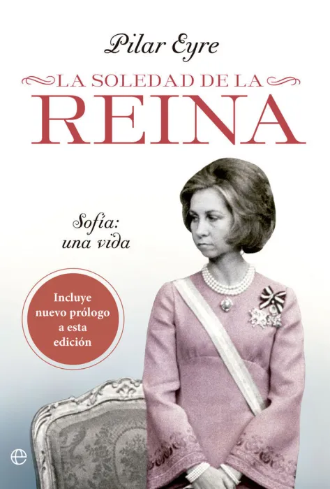 La Soledad de la Reina. Sofía: una Vida