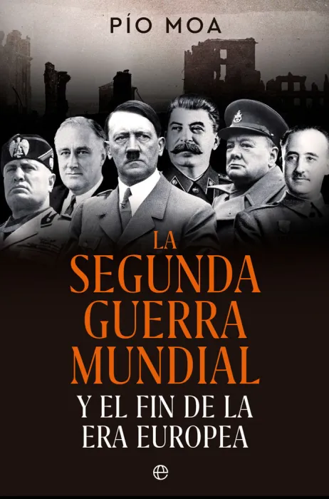 Ii Guerra Mundial y Fin de la Era Europea