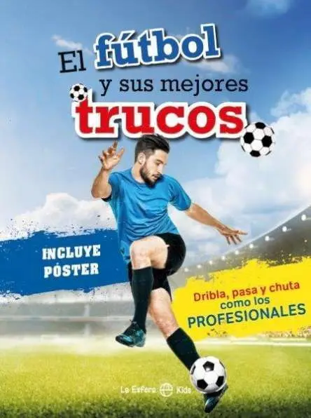 El Futbol y Sus Mejores Trucos
