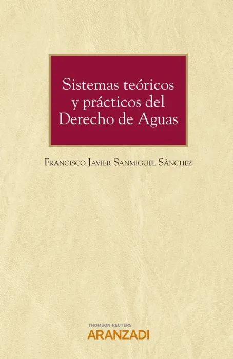 Sistemas Teóricos y Prácticos del Derecho de Aguas
