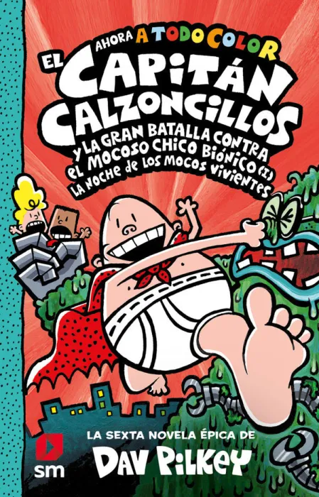 El Capitán Calzoncillos y la Gran Batalla Contra el Mocoso Chico Bionico I