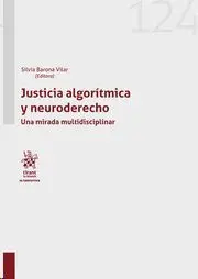 Justicia Algoritmica y Neuroderecho. Una Mirada Multidisciplinar