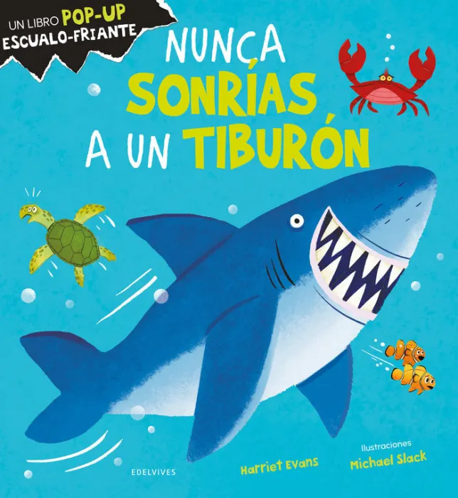 Nunca Sonrías a un Tiburón. Un Libro Pop-Up