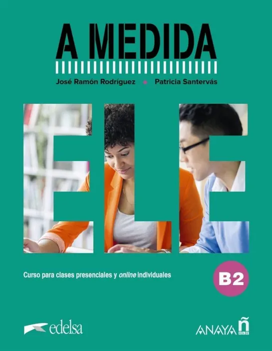 A Medida. Curso para Clases Presenciales y Online Individuales. Nivel B2