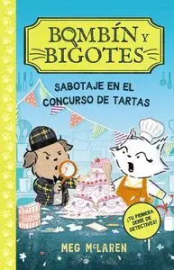 Bombin y Bigotes 2 Sabotaje en el Concurso de Tartas