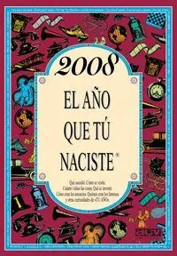 2008 el Año que tu Naciste