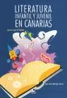 Literatura Infantil y Juvenil en Canarias. Apuntes para la Historia