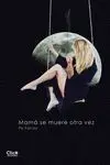 Mama se Muere Otra Vez