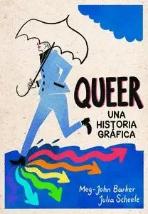 Queer. Una Historia Gráfica