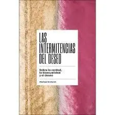 Las Intermitencias del Deseo