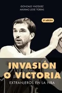 Invasión o Victoria