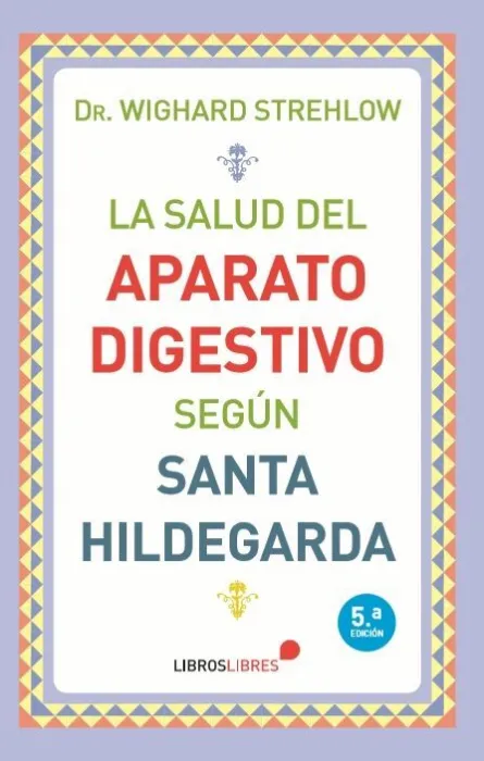 La Salud del Aparato Digestivo Según Santa Hildegarda