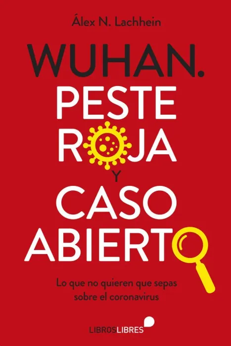 Wuhan. Peste Roja y Caso Abierto