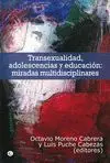 Transexualidad, Adolescencia y Educación: Miradas Multidisciplinares