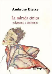 La Mirada Cínica. Epigramas y Aforismos