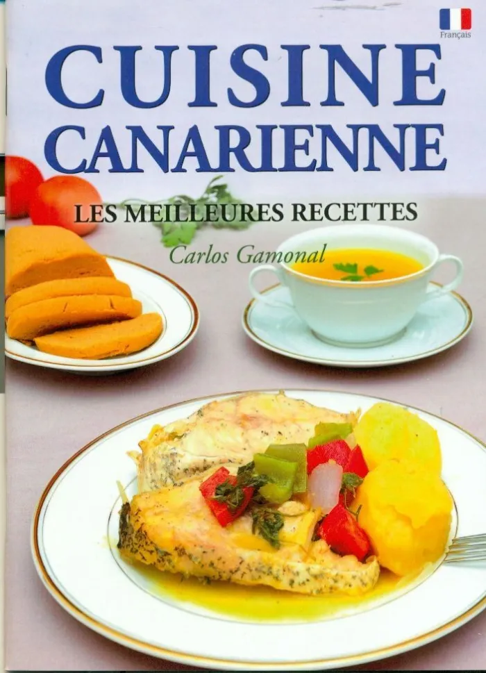 Cuisine Canarienne. Les Meilleures Recettes