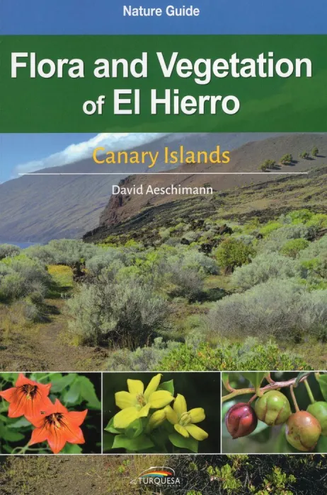 Flora And Vegetation Of el Hierro - Canary Islands