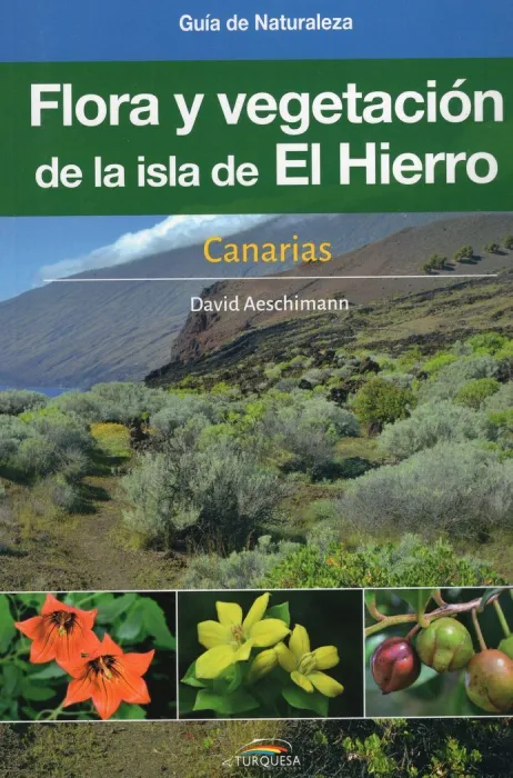 Flora y Vegetacion de la Isla de el Hierro - Canarias
