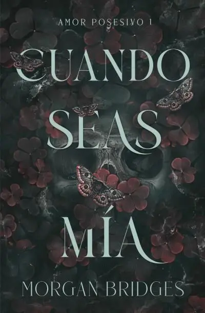 Cuando Seas mia. Amor Posesivo 1