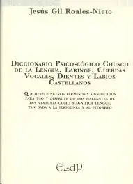 Diccionario Psico-Lógico Chusco de la Lengua, Laringe, Cuerdas Vocales, Dientes y Labios Castellanos