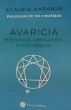 Avaricia. Mezquinos, Arrogantes e Indiferentes