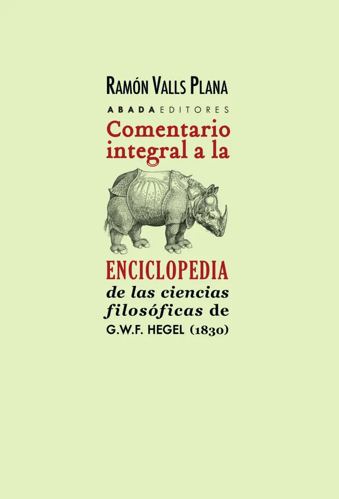 Comentario Integral a la Enciclopedia de las Ciencias Filosóficas de G. w. f. Hegel (1830)