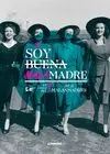 Soy Buena Malamadre. El Libro del Club de Malasmadres