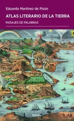Atlas Literario de la Tierra. Paisajes de Palabras