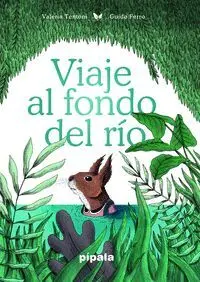 Viaje Al Fondo del Rio