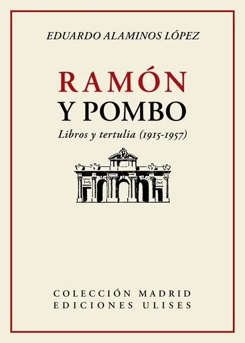Ramón y Pombo. Libros y Tertulia (1915-1957)