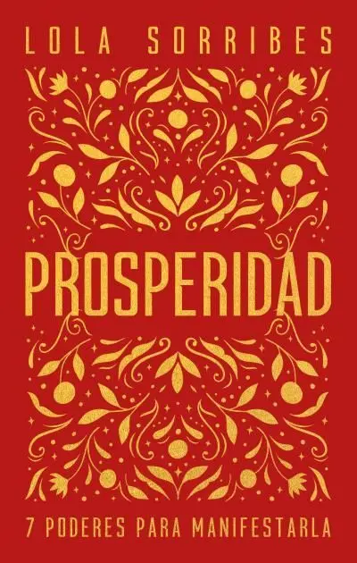 Prosperidad. 7 Poderes para Manifestarla