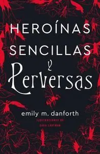Heroínas Sencillas y Perversas