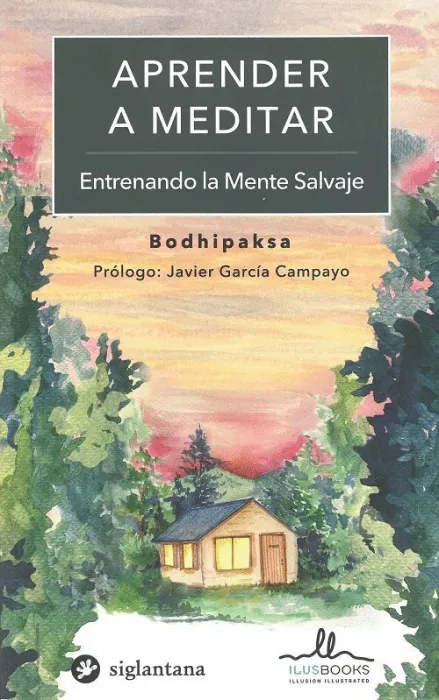 Aprender a Meditar. Entrenando la Mente Salvaje