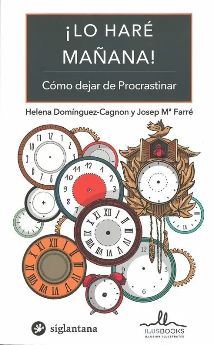 Lo Hare Mañana! Como Dejar de Procrastinar