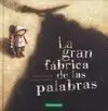 La Gran Fábrica de las Palabras