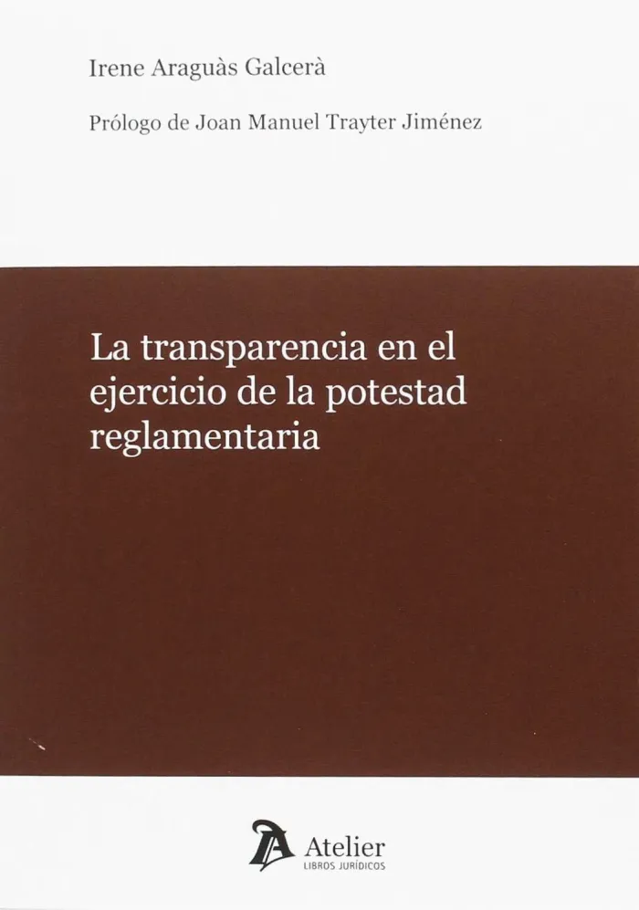 La Transparencia en el Ejercicio de la Potestad Reglamentaria