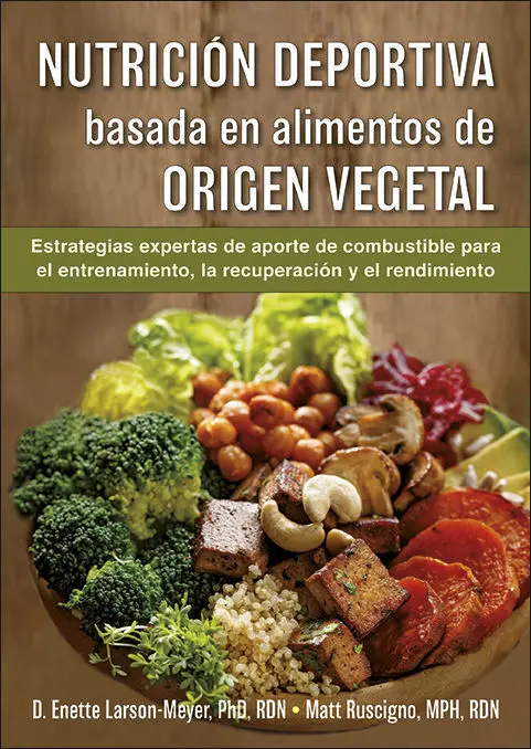 Nutrición Deportiva Basada en Alimentos de Origen Vegetal
