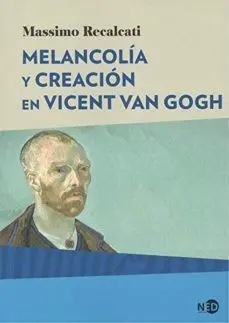 Melancolía y Creación en Vicent Van Gogh