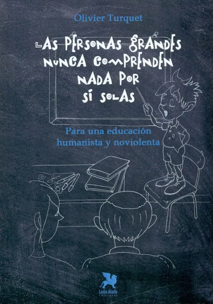 Las Personas Grandes Nunca Comprenden Nada por sí Solas