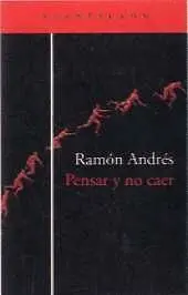 Pensar y no Caer