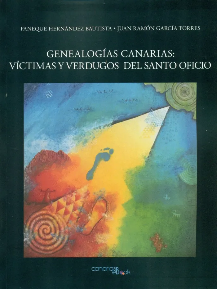 Genealogías Canarias: Víctimas y Verdugos del Santo Oficio